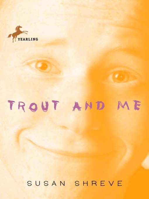 Title details for Trout and Me by Susan Shreve - Wait list